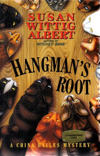 A China Bayles Mystery; Hangman's Root