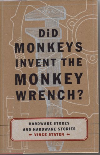 Did Monkeys Invent the Monkey Wrench? Hardware Stores and Hardware Stories