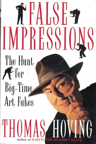 False Impressions: The Hunt for Big-Time Art Fakes (signed)