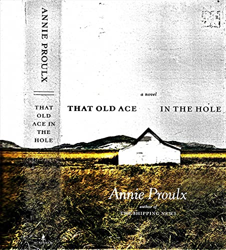 That Old Ace in the Hole : A Novel *** ADVANCE READERS COPY***