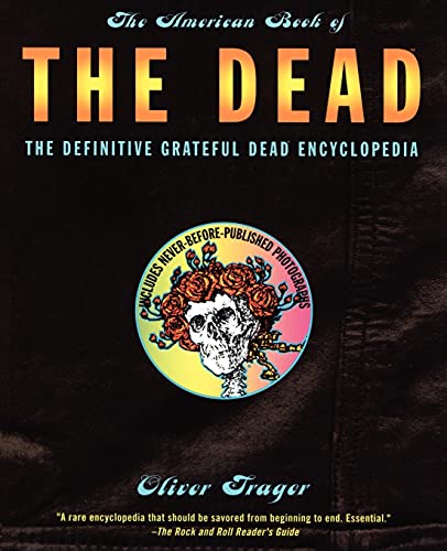 The American Book of the Dead - The Definitive Grateful Dead Encyclopedia