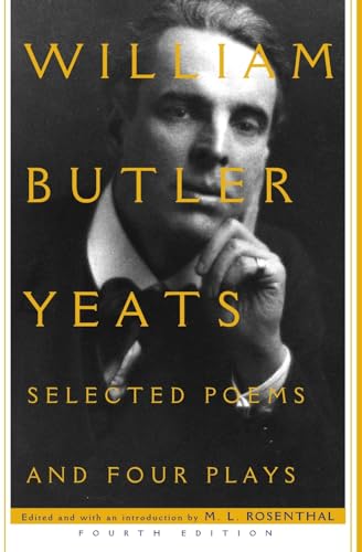 William Butler Yeats: Selected Poems and Four Plays