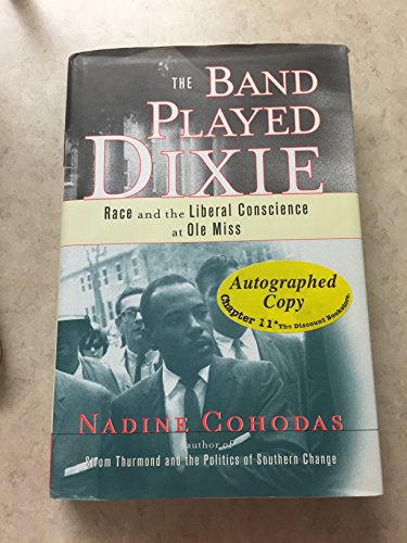 The Band Played Dixie: Race and the Liberal Conscience at Ole Miss