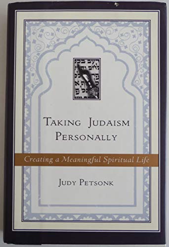 Taking Judaism Personally : Creating a Meaningful Spiritual Life