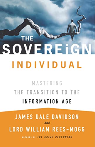 The Sovereign Individual: Mastering The Transition