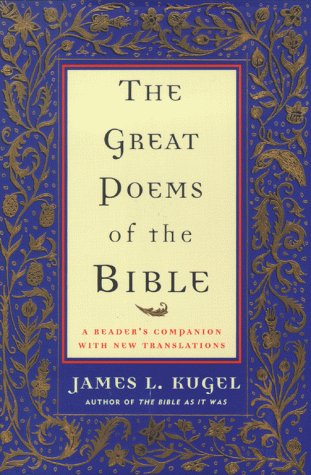 The Great Poems of the Bible: A Readers Companion with New Translations