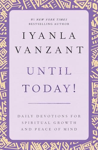 Until Today!: Daily Devotions for Spiritual Growth and Peace of Mind