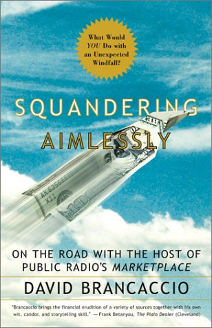 Squandering Aimlessly: On the Road with the Host of Public Radio's "Marketplace