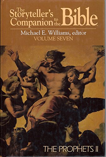 The Storyteller's Companion to the Bible Volume 7 The Prophets II: Isaiah, Ezekiel, Jonah, Malachi, Baruch
The Storyteller's Companion to the Bible Volume 7 The Prophets II: Isaiah, Ezekiel, Jonah, Malachi, Baruch