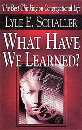 What Have We Learned: The Best Thinking on Congregational Life