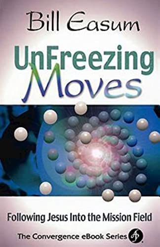 Unfreezing Moves: Following Jesus into the Mission Field