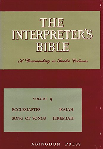 The Interpreter's Bible #5, Ecclesiastes, Song of Songs, Isaiah, Jeremiah
