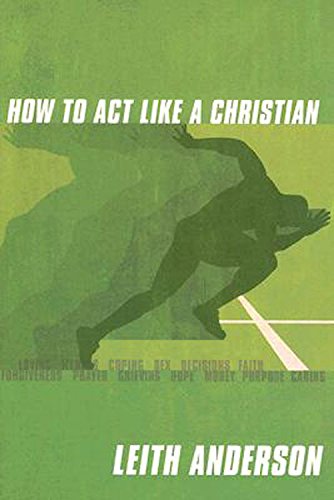 How to Act Like a Christian