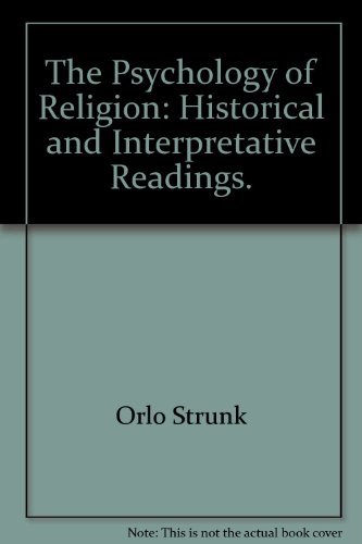 The psychology of religion;: Historical and interpretative readings (Apex books)