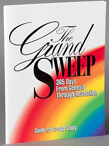 The Grand Sweep Leader Guide For Group Study: 365 Days From Genesis Through Revelation
The Grand Sweep Leader Guide For Group Study: 365 Days From Genesis Through Revelation