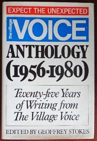 The Village voice anthology (1956-1980): Twenty-five years of writing from the Village voice