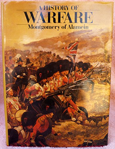 A History of Warfare: Field-Marshal Viscount Montgomery of Alamein
