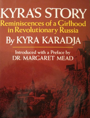 Kyra's story: Reminiscences of a girlhood in revolutionary Russia