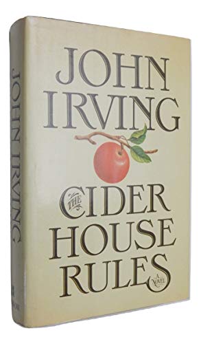 Cider House Rules. { SIGNED on the TITLE PAGE . }. { FIRST TRADE EDITION/ FIRST PRINTING .}. { it...