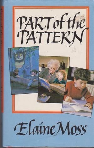 Part of the Pattern A Personal Journey Through the World of Children's Books 1960-1985 SIGNED COPY