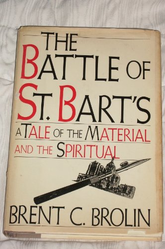 The Battle of St. Bart's: A Tale of the Material and the Spiritual