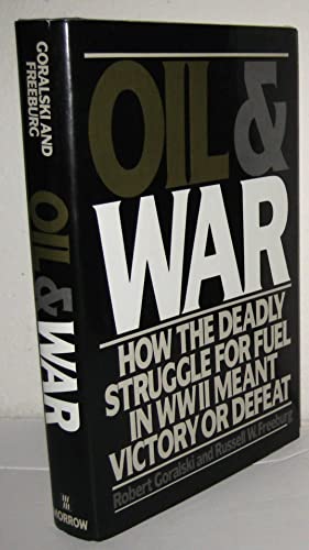 Oil & War: How the Deadly Struggle for Fuel in WWII Meant Victory or Defeat