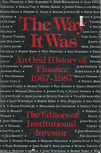 The Way It Was: An Oral History of Finance 1967-1987
