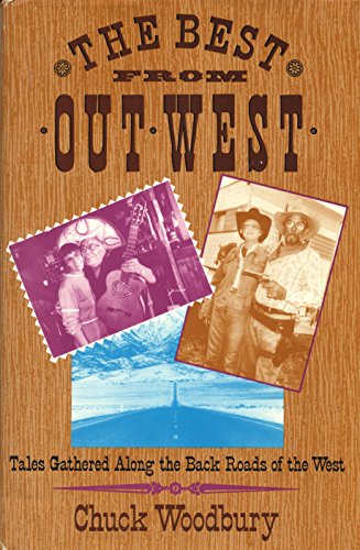 THE BEST FROM OUT WEST Tales Gathered Along the Back Roads of the West. (Signed)