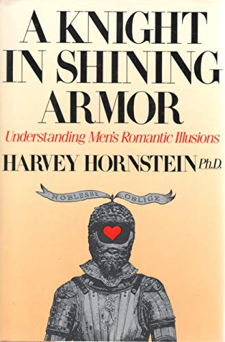 A Knight in Shining Armor: Understanding Men's Romantic Illusions