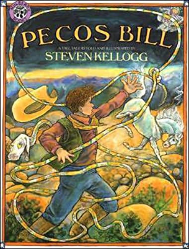 Pecos Bill: A Tall Tale Retold and Illustrated By Steven Kellogg