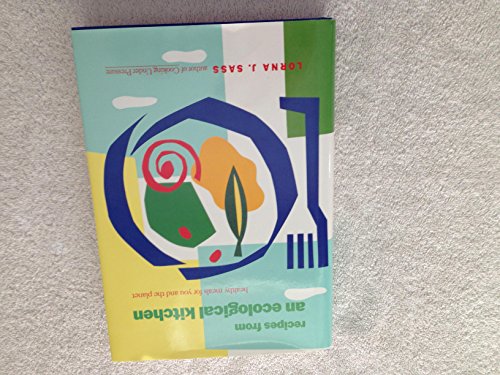 Recipes from an Ecological Kitchen: Healthy Meals for You and the Planet
Recipes from an Ecological Kitchen: Healthy Meals for You and the Planet