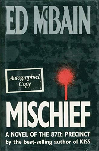 Mischief: A Novel of the 87th Precinct ***SIGNED BY AUTHOR!!!***
