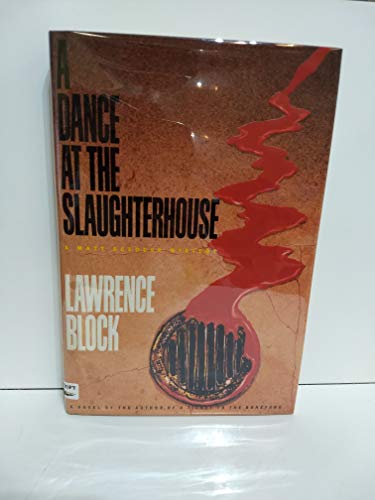 A DANCE AT THE SLAUGHTERHOUSE a Matthew Scudder Novel