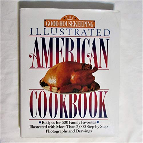 The Goodhousekeeping Illustrated American Cookbook