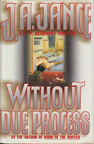 Without Due Process: A J.P. Beaumont Mystery