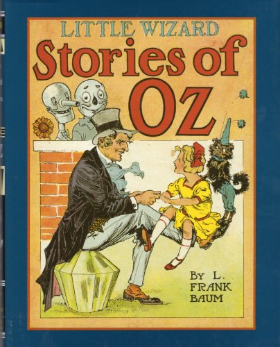THE LITTLE WIZARD STORIES OF OZ