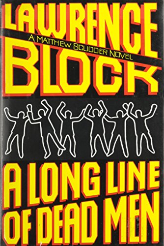 A LONG LINE OF DEAD MEN: A Matthew Scudder Novel