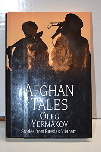 Afghan Tales: Stories from Russia's Vietnam. Translated by Marc Romano