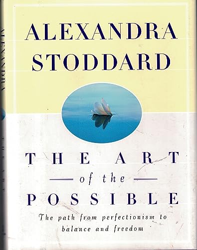 The Art of the Possible: The Path from Perfectionism to Balance and Freedom
The Art of the Possible: The Path from Perfectionism to Balance and Freedom