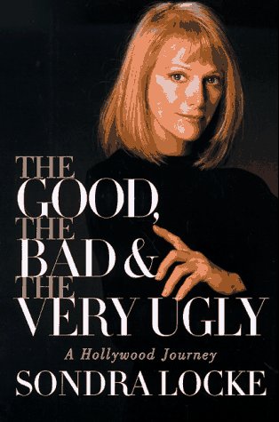 

The Good, the Bad & the Very Ugly: A Hollywood Journey [signed] [first edition]
