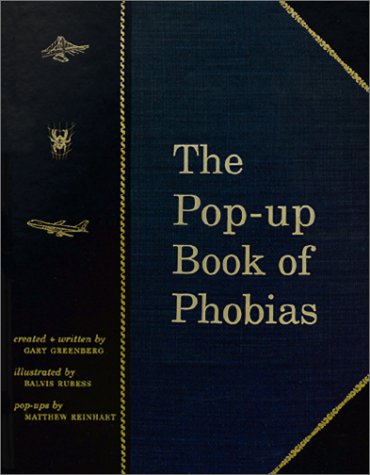 The Pop-Up Book Of Phobias.