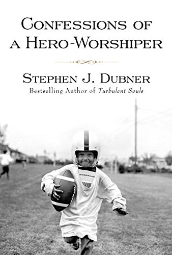 Confessions of a Hero-worshiper