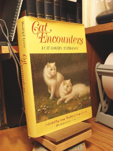 Cat Encounters: A Cat-Lover's Anthology