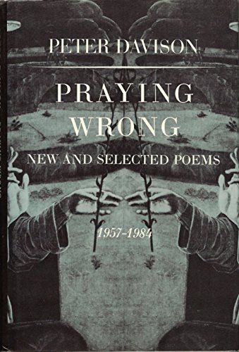 Praying Wrong: New and Selected Poems 1957-1984, LIBRARY WITHDRAWN