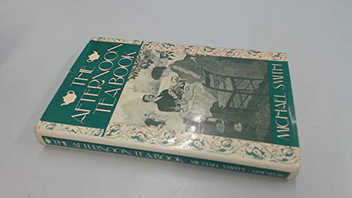 Afternoon Tea Book: Michael Smith