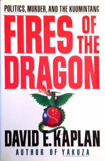 Fires of the Dragon : Politics, Murder, and the Kuomintang