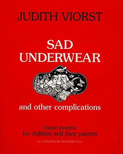 SAD UNDERWEAR, and Other Complications: More Poems for Children and Their Parents