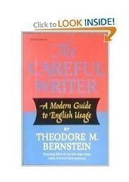 THE CAREFUL WRITER : A Modern Guide to English Usage