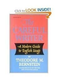 The Careful Writer; A Modern Guide to English Usage