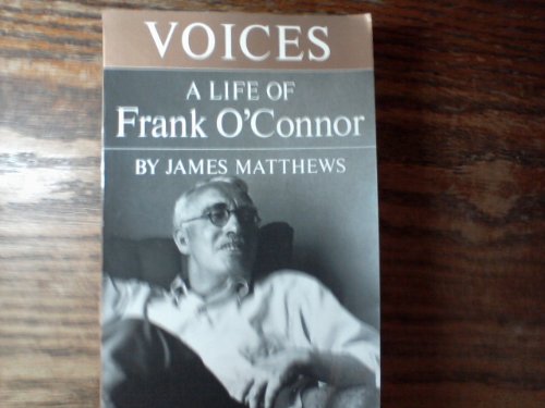 VOICES: A Life of Frank O'Connor